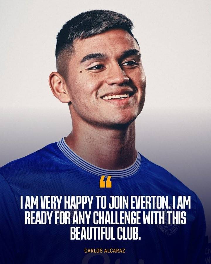 官方：埃弗顿买断阿尔卡拉斯&amp;签约2年，据悉费用1500万欧+300万欧